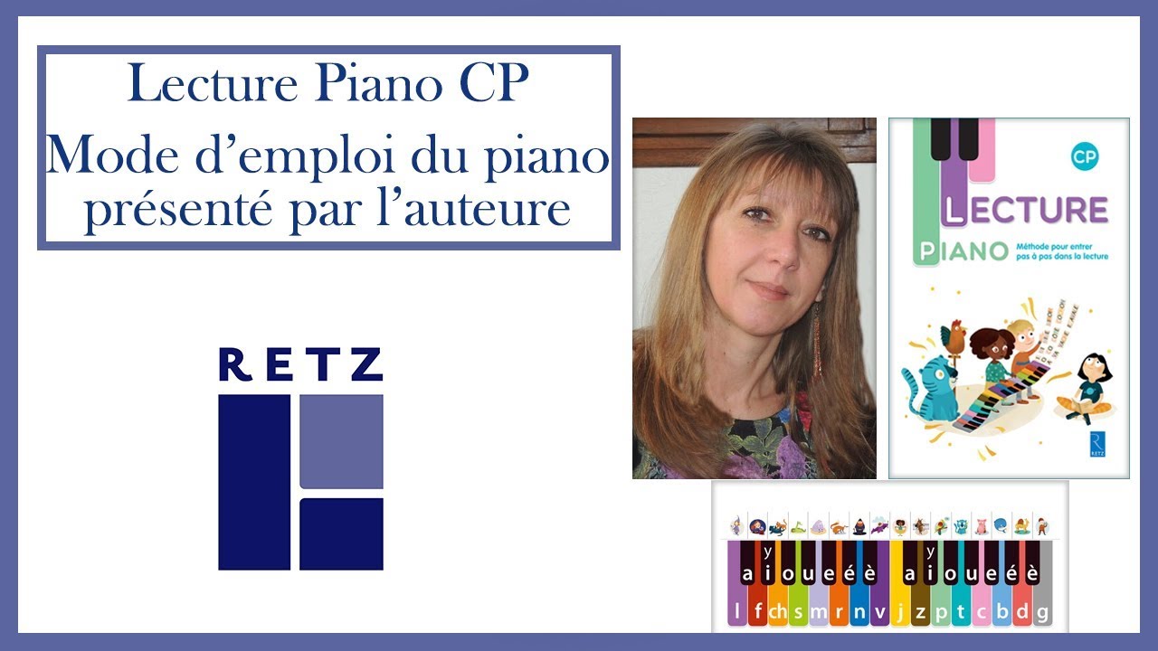 Lecture Piano CP - Mode d'emploi du piano présenté par l'auteure