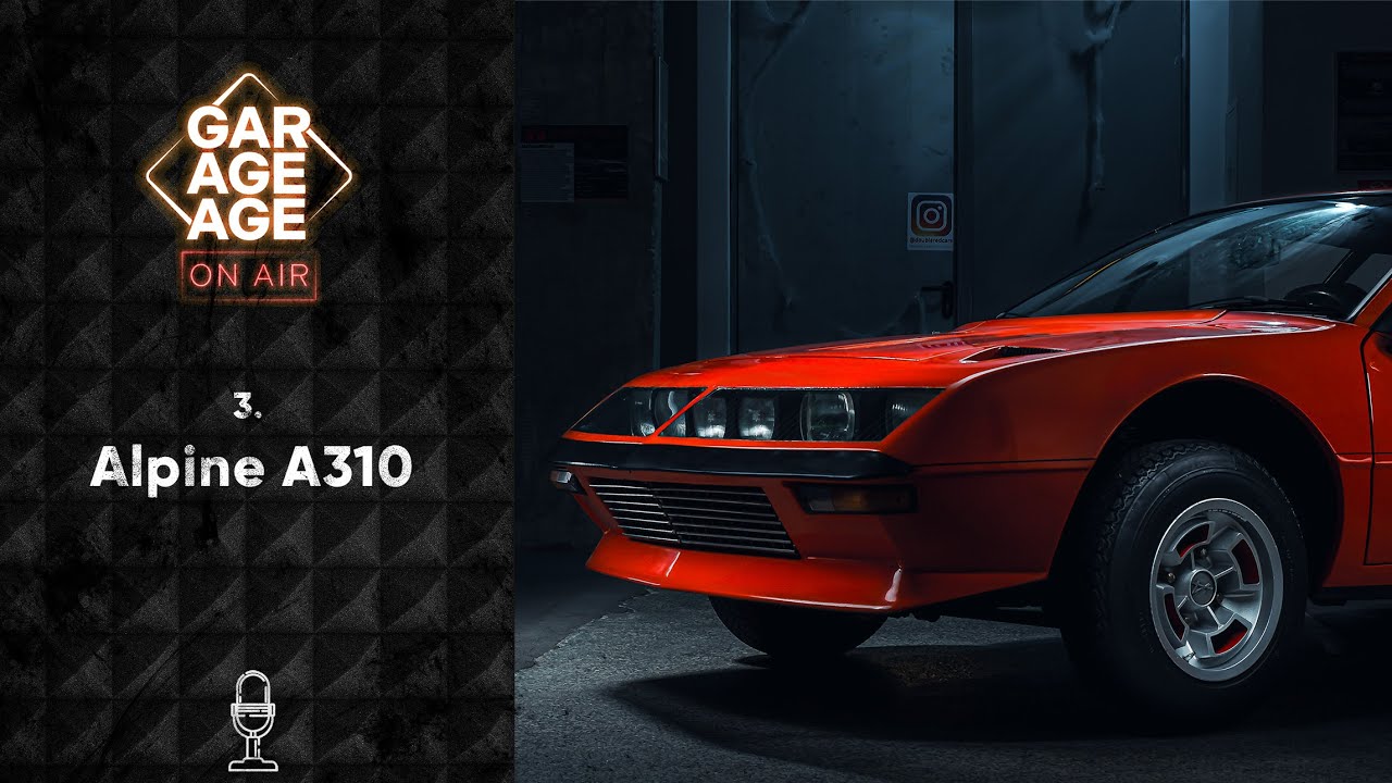 GarageAge on Air: 3. Alpine A310 #alpinea310 #podcast