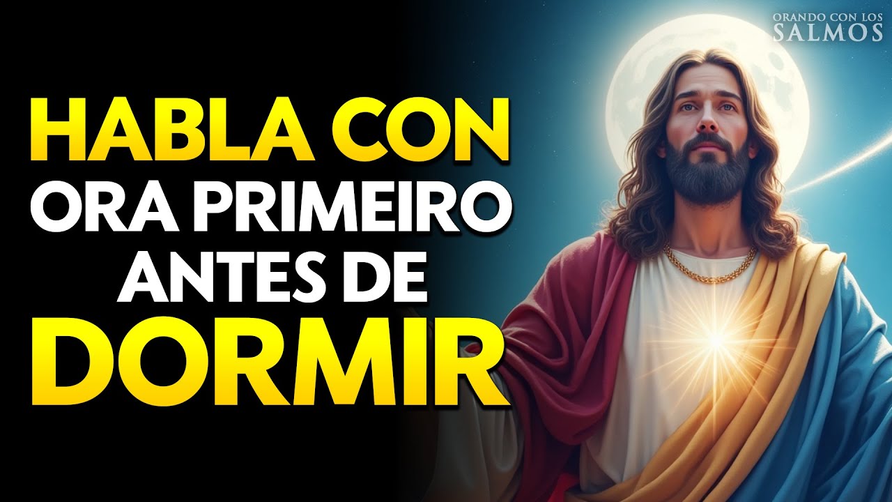 Oración de la Noche | ENTREGA todo a Dios y DORMI TRANQUILO en su PAZ hoy