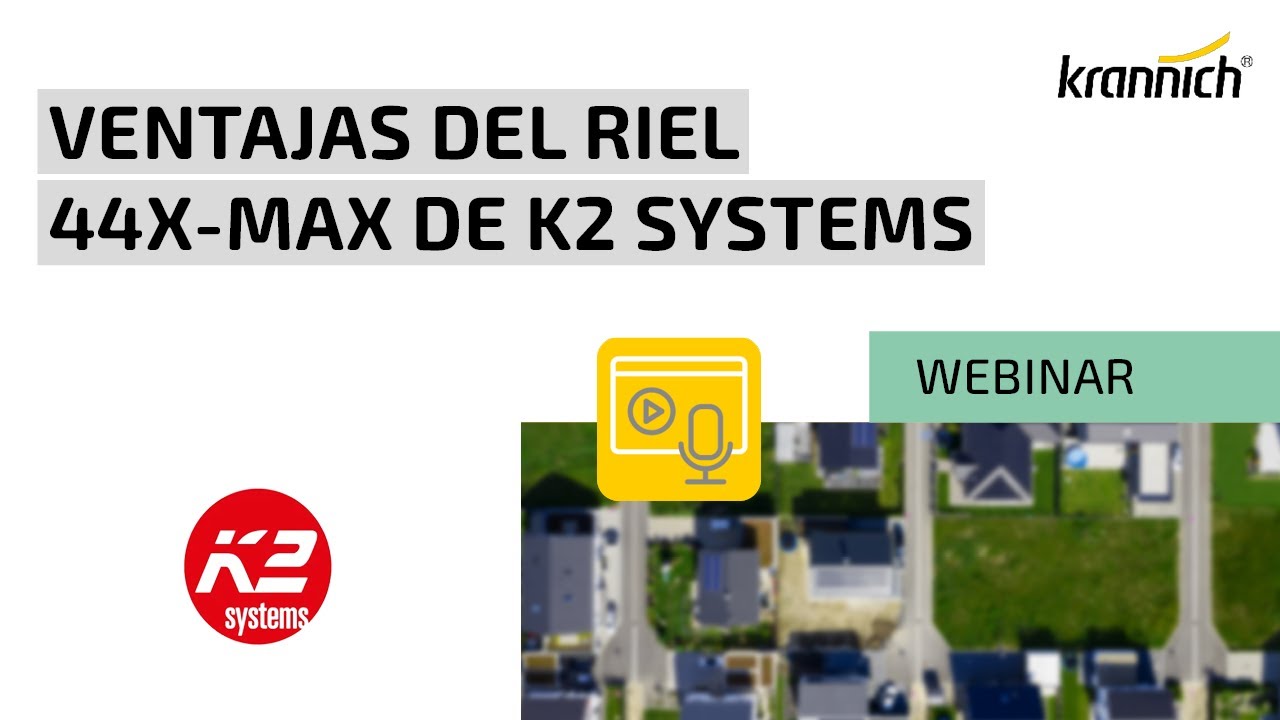 Ventajas del Riel 44X Max de K2 Systems   webinar