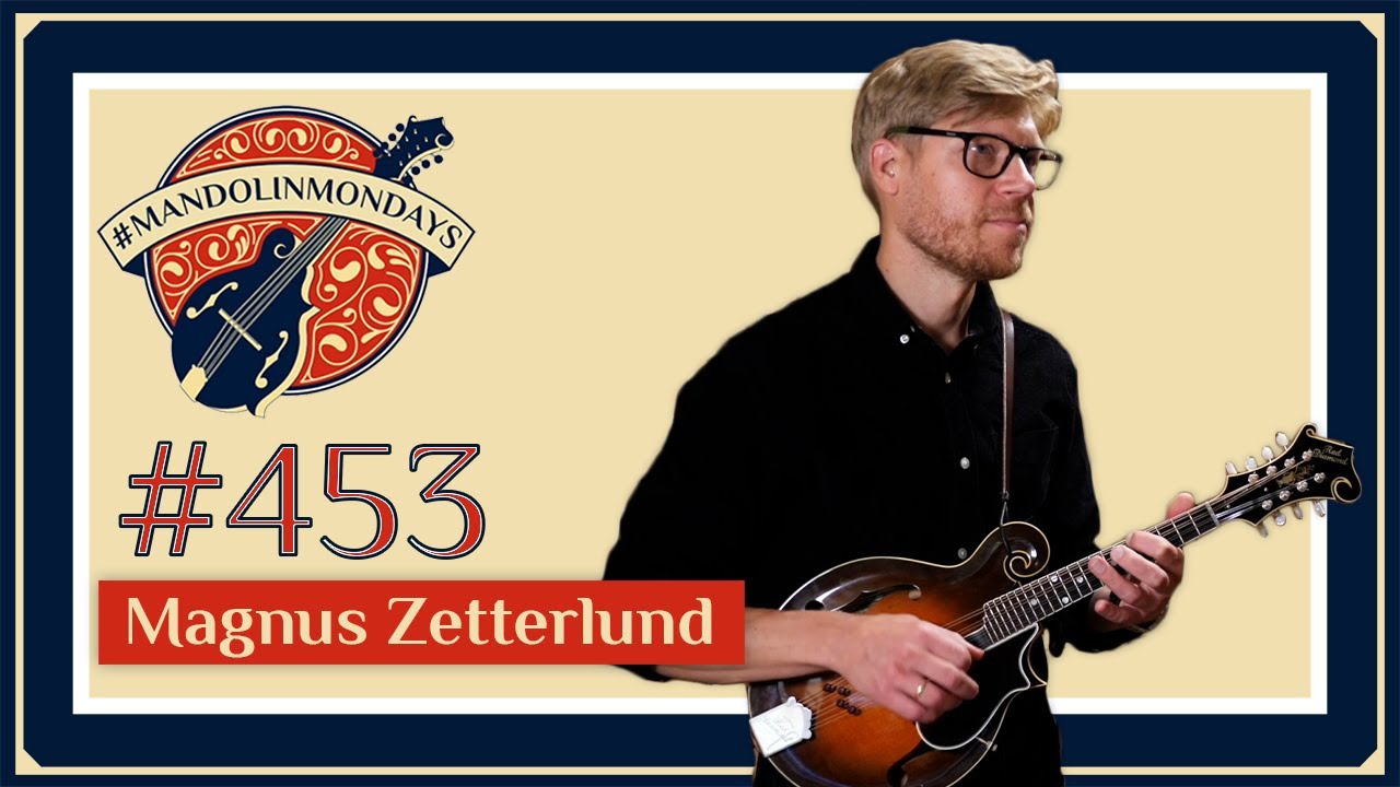 Mandolin Mondays Featuring Magnus Zetterlund /// 