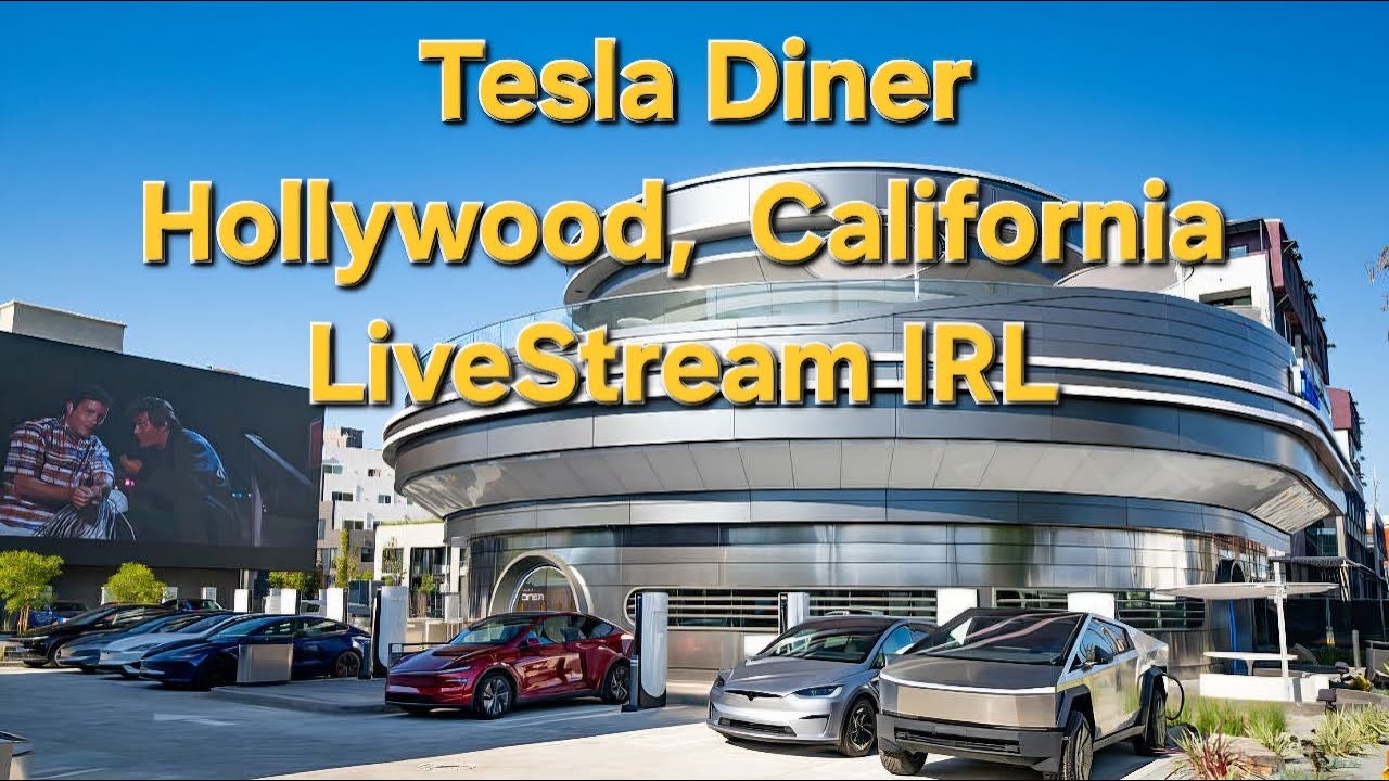 Livestream Tesla Diner, Hollywood, California livestream IRL