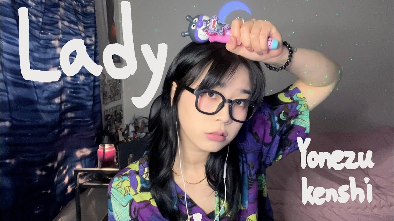[LADY - Kenshi Yonezu (요네즈 켄시)] cover by KiN