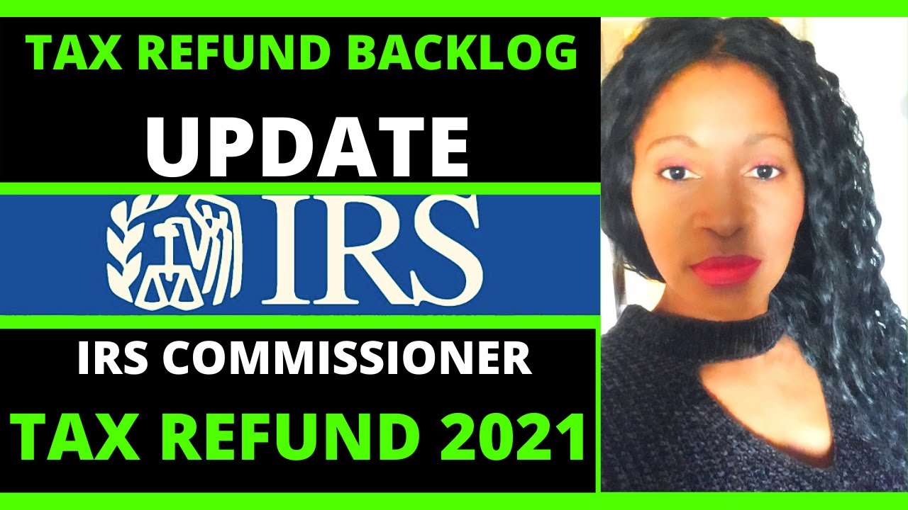 Tax refund 2021 IRS tax refund where&rsquo;s my refund status update
