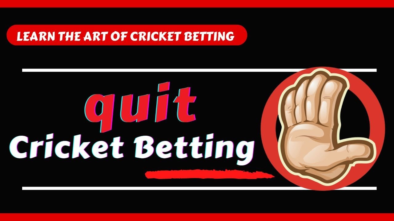 Quit Cricket Betting | Save Your Life!
