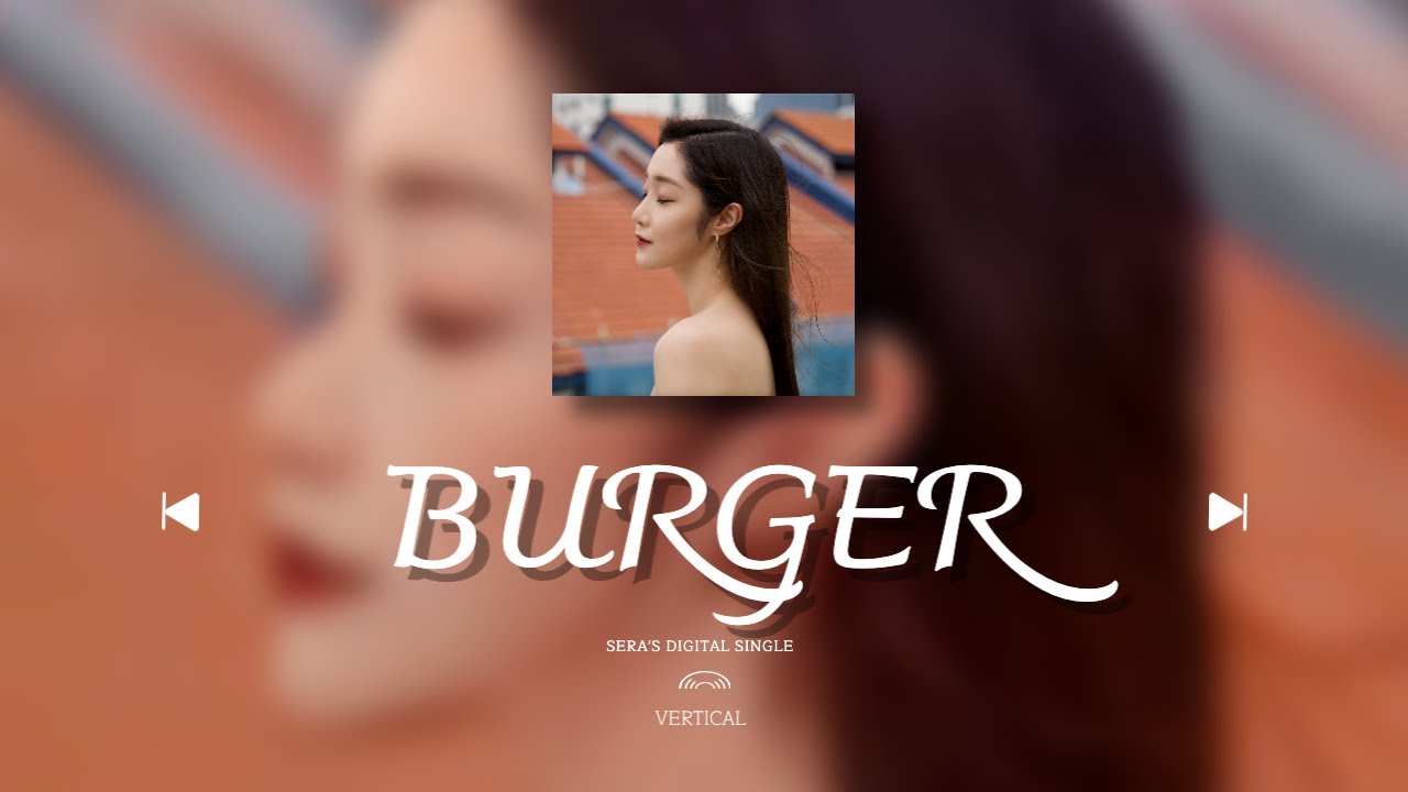 [Sera Digital Single] Vertical #1 Burger ate Pizza lyrics video