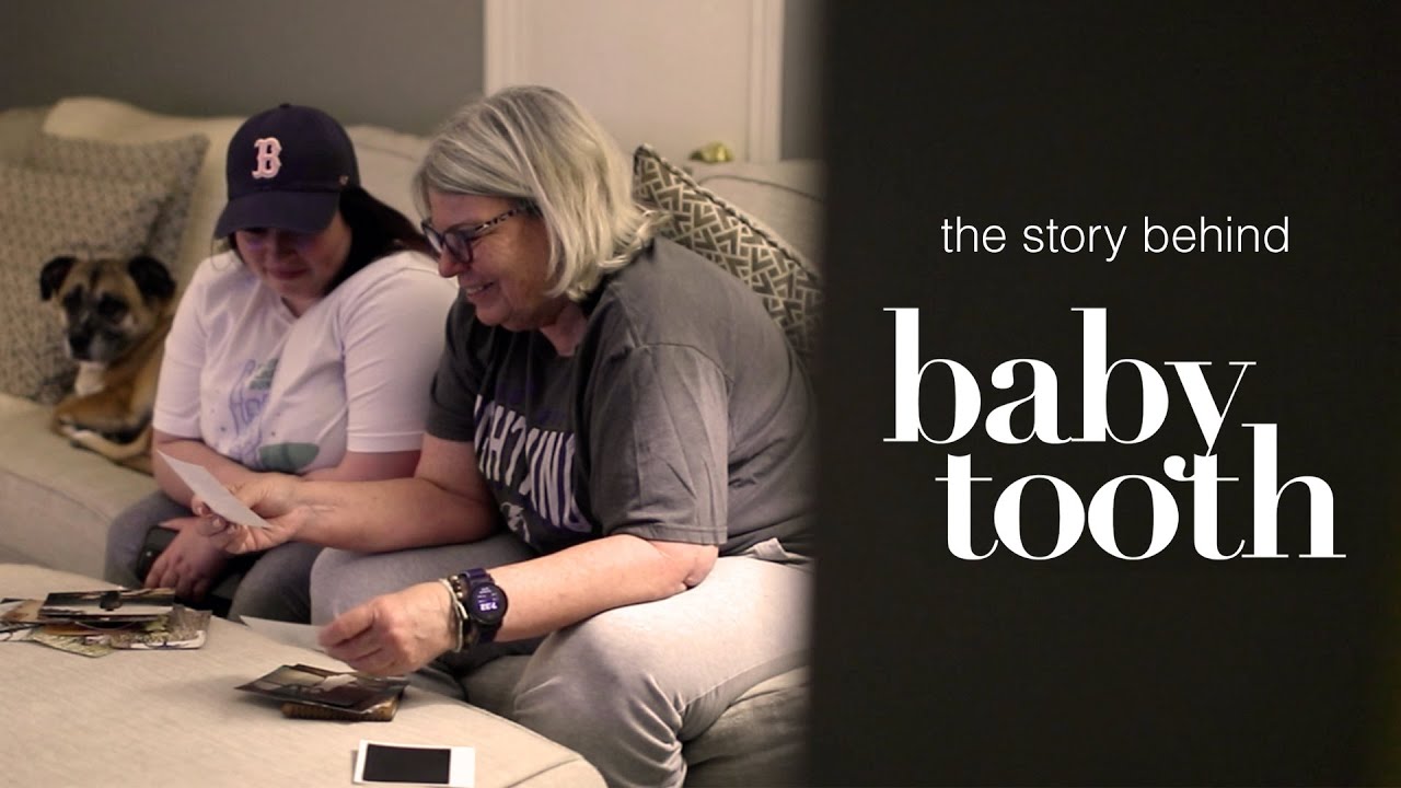 The Story Behind "Baby Tooth"