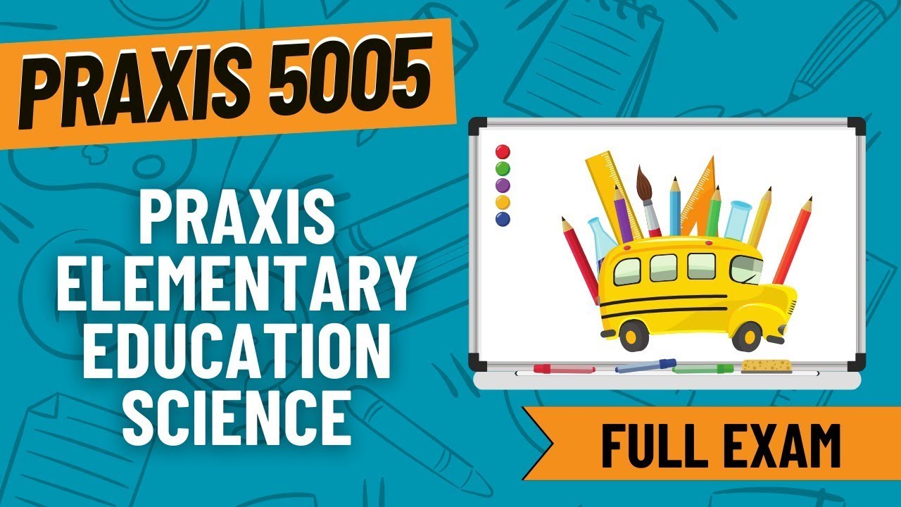 Практические вопросы для полного экзамена Praxis Elementary Education Science (5005)