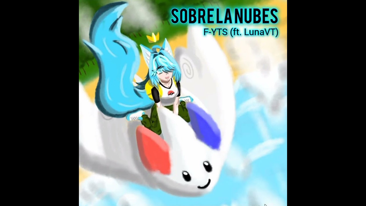 F-YTS (ft. LunaVT) - Sobre la Nubes