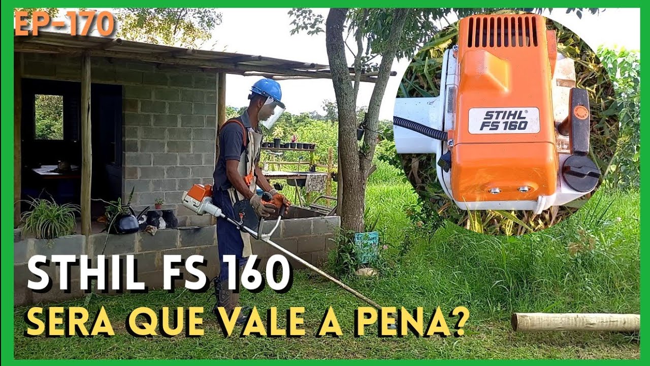 ROÇADEIRA  STHIL FS160 SERA QUE VALE A PENA ???