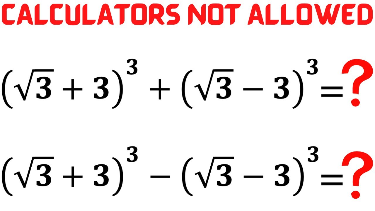 Calculators NOT Allowed | Find the Sum and Difference of two cubes | Math Olympiad Training