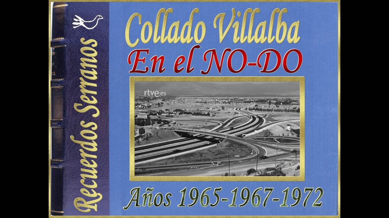 1965 1967 1972 Collado Villalba en el NODO