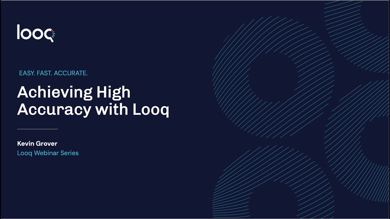 Achieving High Accuracy with the Looq Platform