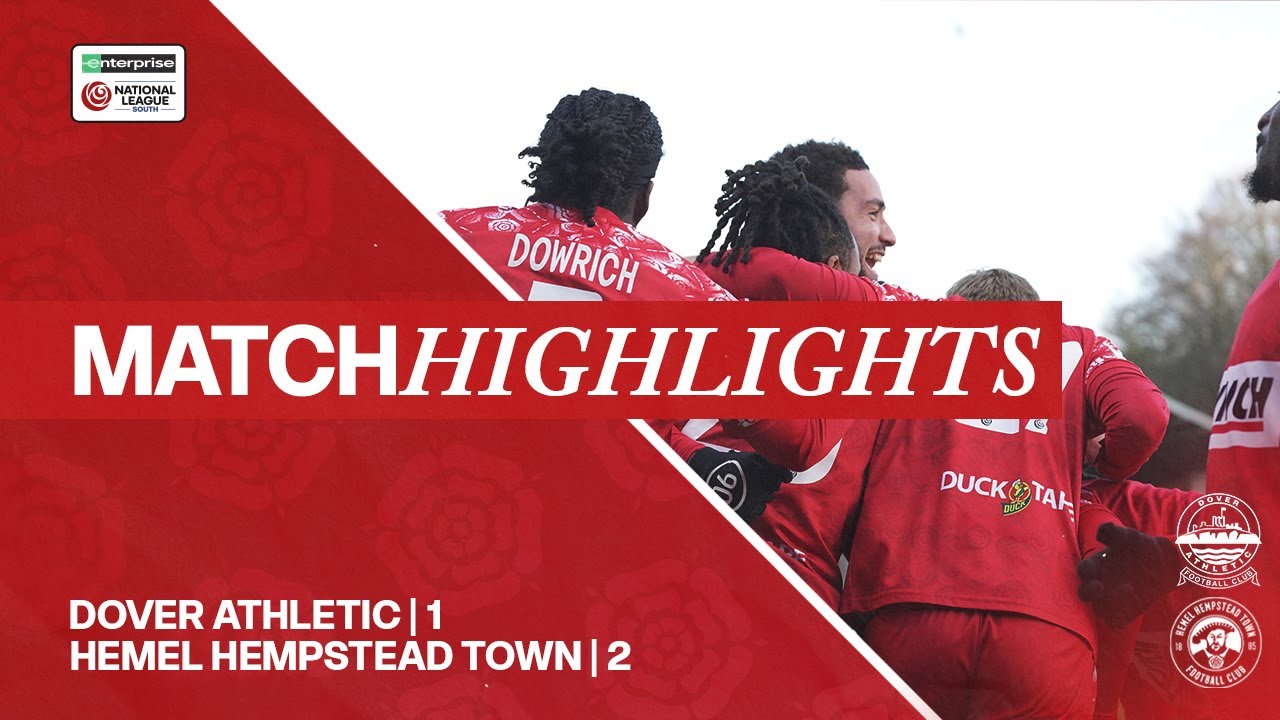 MATCH HIGHLIGHTS | Dover Athletic 1-2 Hemel Hempstead Town | National League South