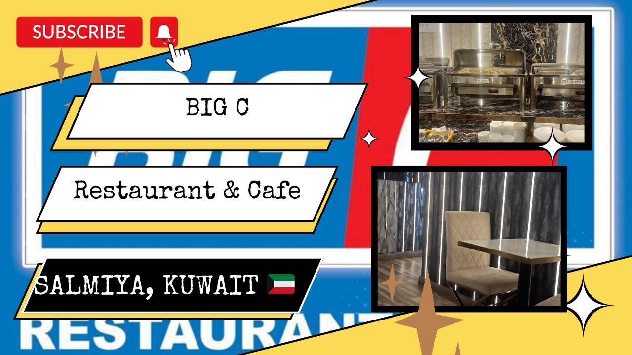 BIG C RESTAURANT & CAFE BUFFET IN OLD SOUK | FOR ONLY 1.9KD | SALMIYA | KUWAIT
