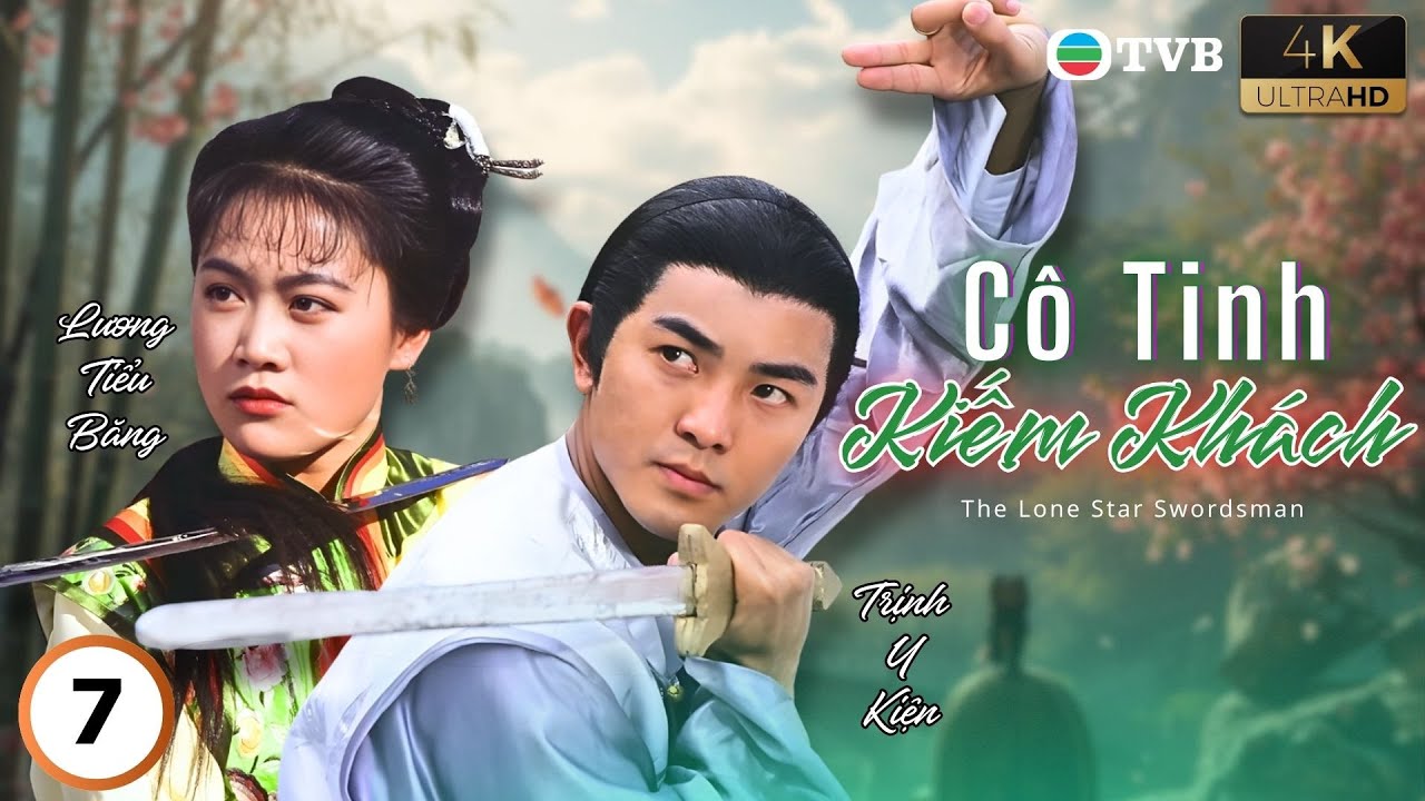 Phim TVB lồng tiếng Cô Tinh Kiếm Khách 4K 7/15 | Trịnh Y Kiện, Lương Tiểu Băng | 1994