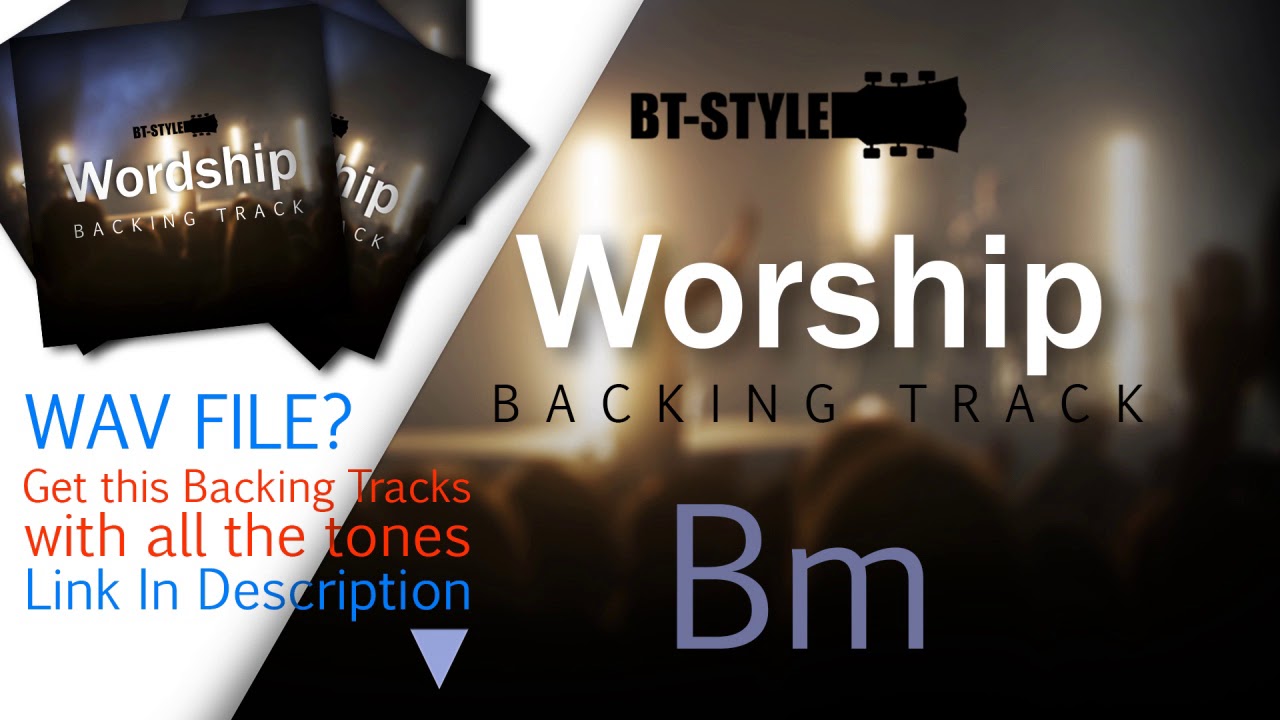 Worship 01 - Backing Track - Bm