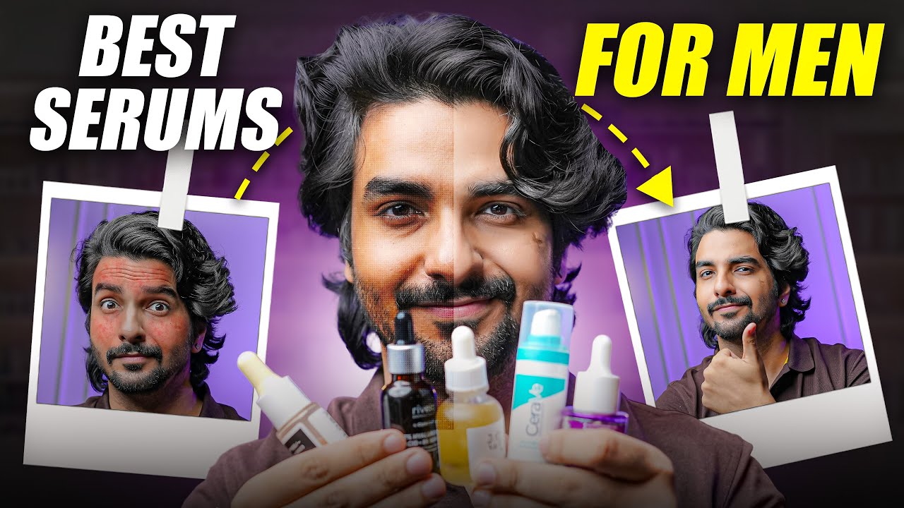 Best Face Serums for Men | Oily, Dry & Acne-Prone Skin