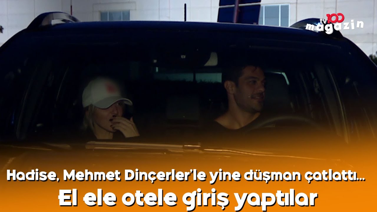 Hadise, Mehmet Dinçerler'le yine düşman çatlattı... El ele otele giriş yaptılar