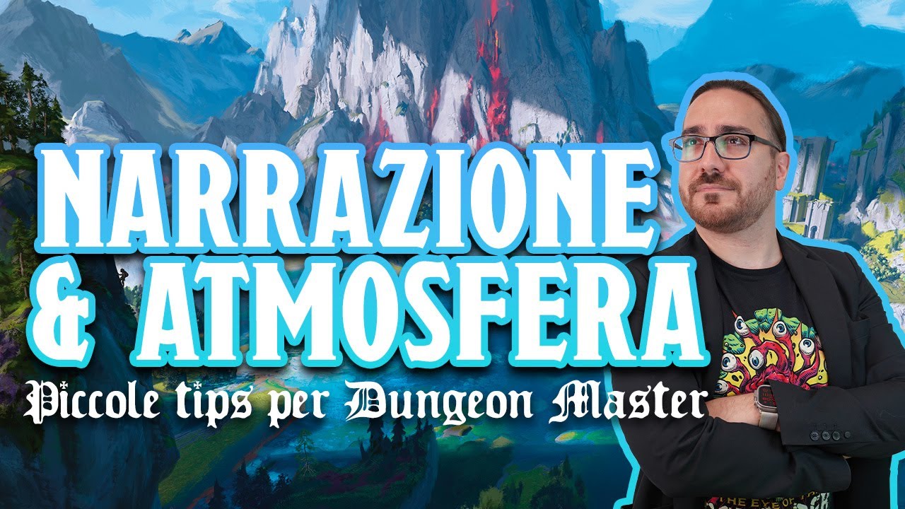 D&D | NARRAZIONE e ATMOSFERA, piccole tip per Dungeon Master - #dnd