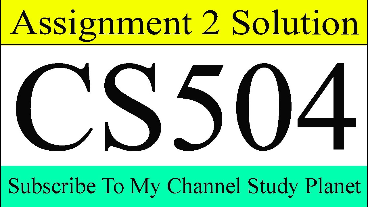 CS504 Assignment No 2 Solution Spring 2020 | Study Planet