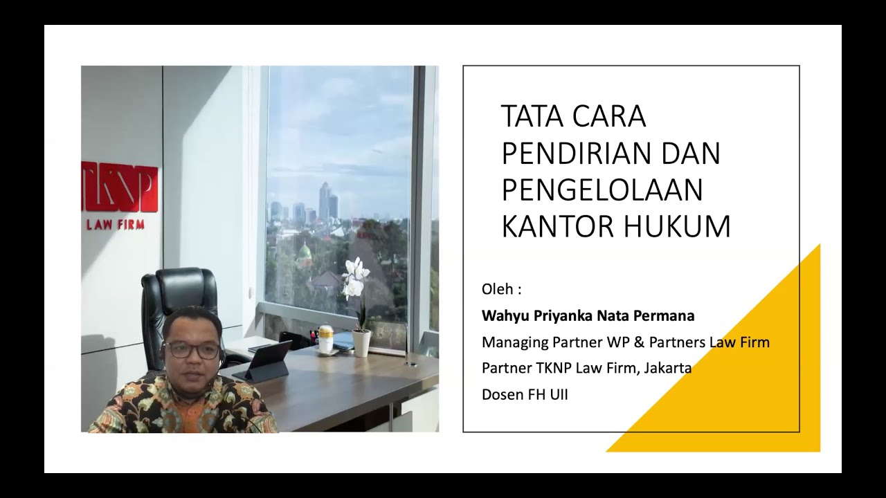 Seri Kemahiran Hukum : TIPS PENDIRIAN & PENGELOLAAN KANTOR HUKUM (Law Firm) #fhuii #hukum #advokat