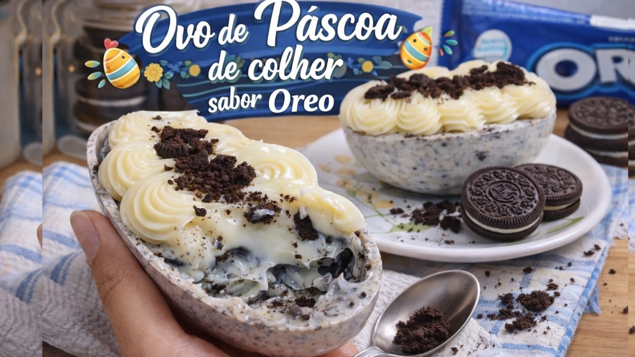 OVO DE PÁSCOA DE COLHER SABOR OREO - APENAS R$7,00 DE CUSTO - FAÇA E VENDA LUCRATIVO