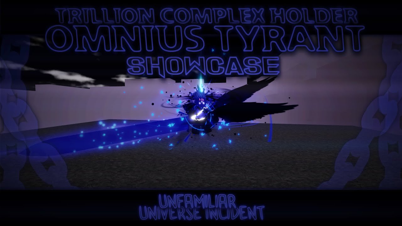 Unfamiliar Universe Incident | Omnius Tyrant: Full Arc Showcase!