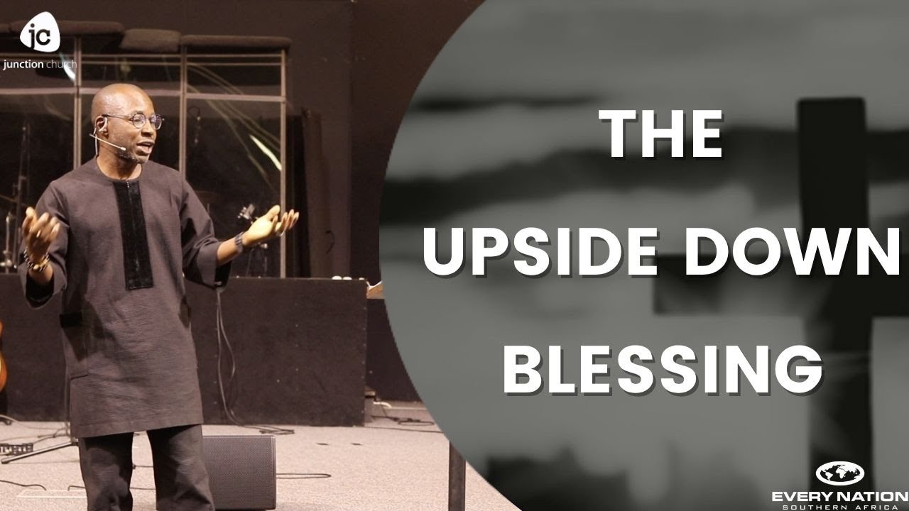 26 October 2025  - The Upside Down Blessing