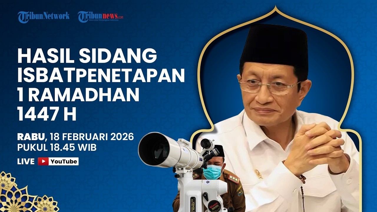 🔴BREAKING NEWS: Sidang Isbat Awal Ramadhan 1447 H, Pantauan Hilal di Berbagai Wilayah se-Indonesia