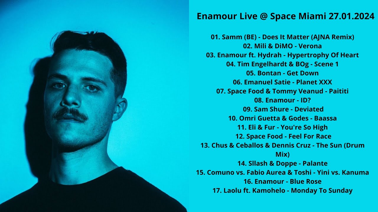 Enamour Live @ Space Miami 27.01.2024 with Tracklist