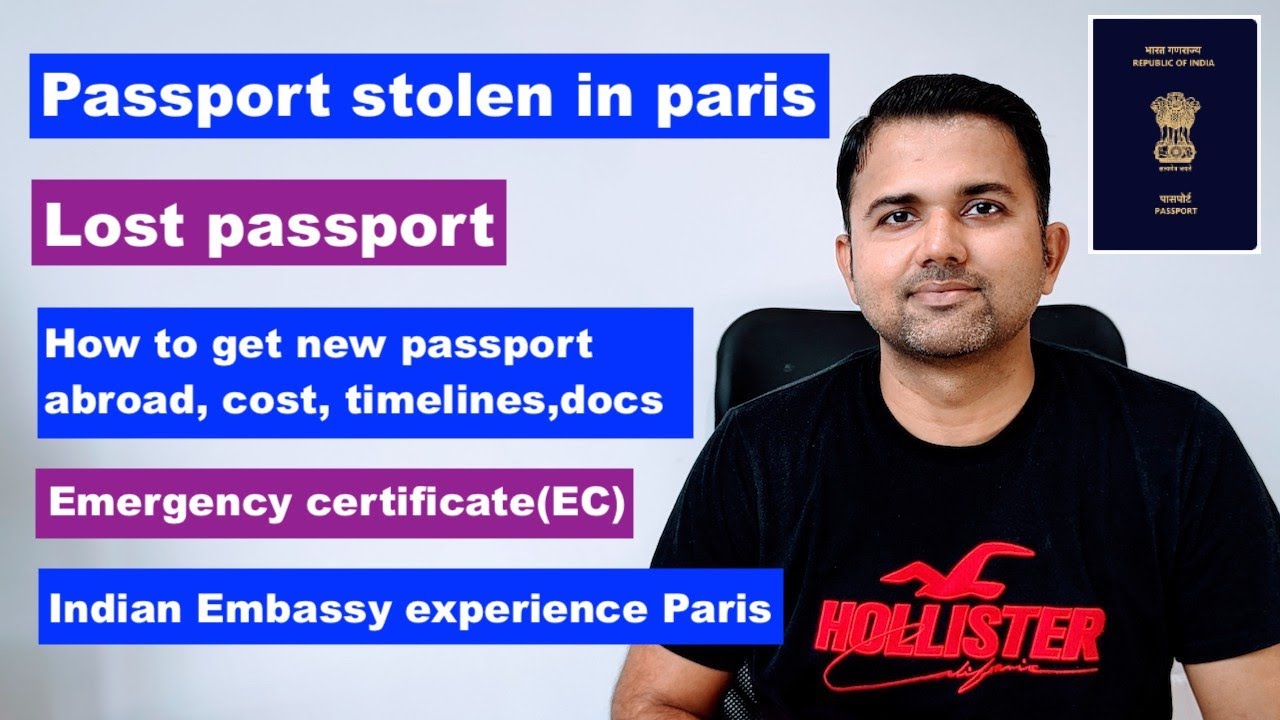 Passport stolen in Paris Indian passport lost | How to get new passport abroad EC travel insurance