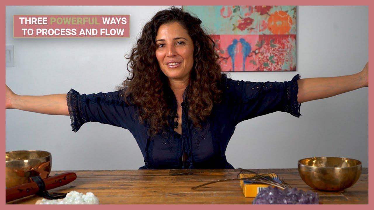 3 Tips on How To Process & Flow our Emotions in Our Physical Body and Be Free