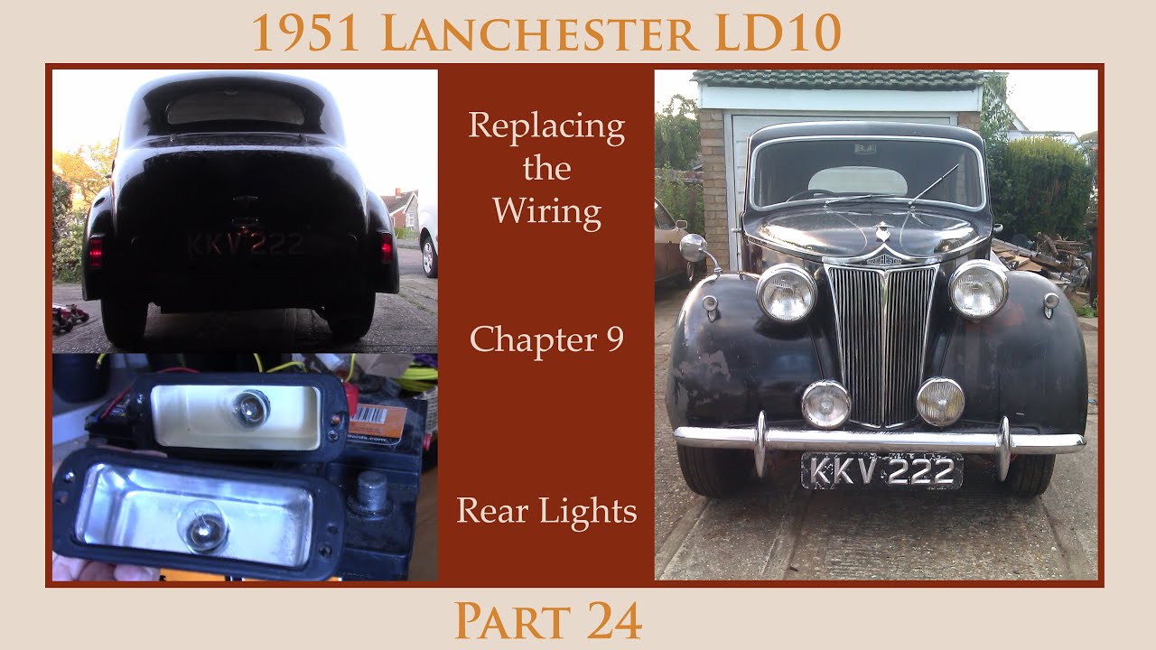 1951 Lanchester LD10 - Replacing the Wiring Chapter 9 - Rear Lights