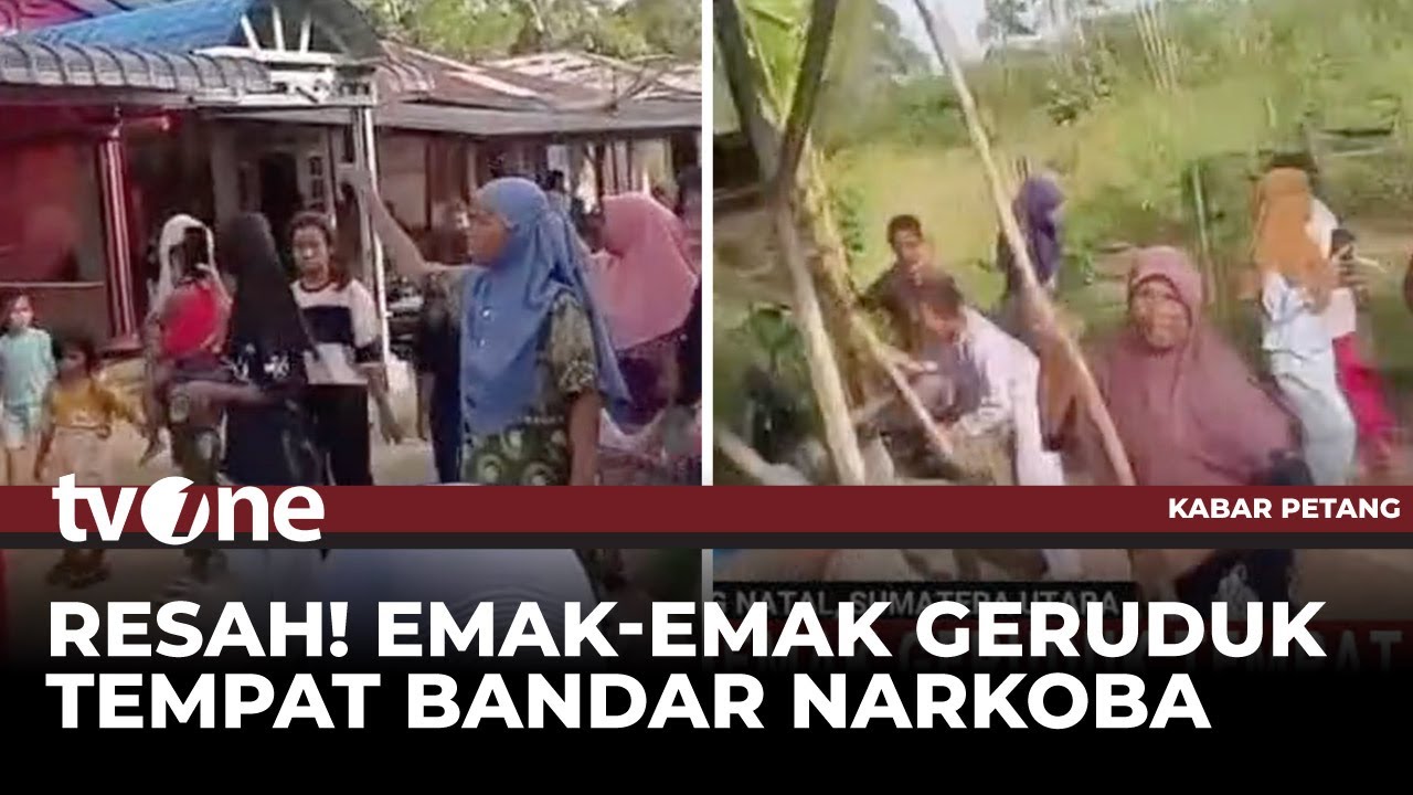 Mengamuk, Emak-emak Geruduk Tempat Bandar Narkoba di Mandailing Natal | tvOne