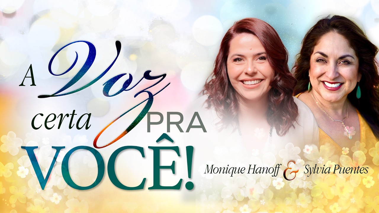 Como Parar de Esconder a Sua VOZ e Mudar a Sua Vida! | com Monique Hanoff & Sylvia Puentes