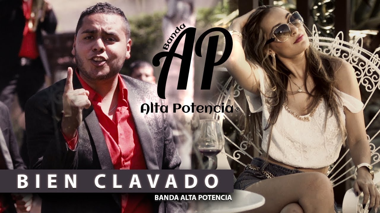 Banda Alta Potencia - Bien Clavado (Video Oficial)