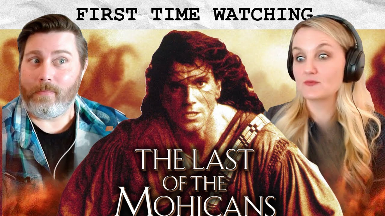 THE LAST OF THE MOHICANS (1992) | (her) FIRST TIME WATCHING | Movie Reaction