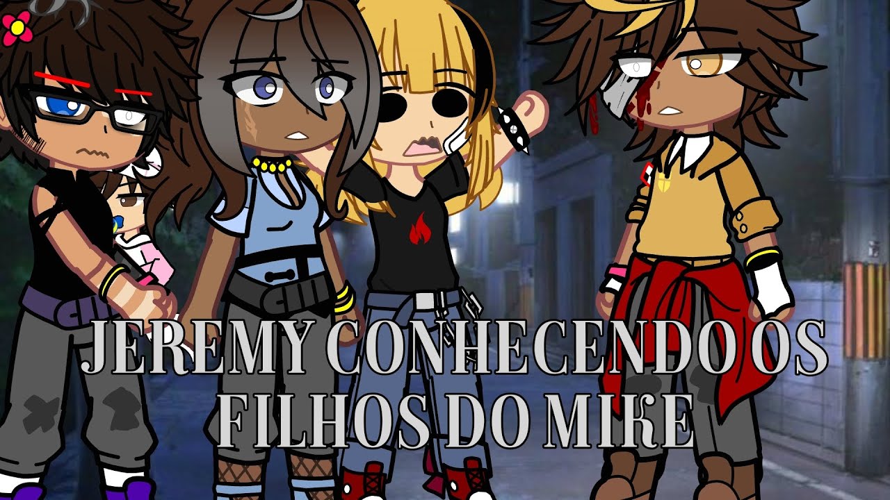 Jeremy conhecendo os filhos do Mike parte2 //CURTA M3TRAG3M// ()My U.A() {💘}Jeremike{💘} [Ninca_Fnaf]