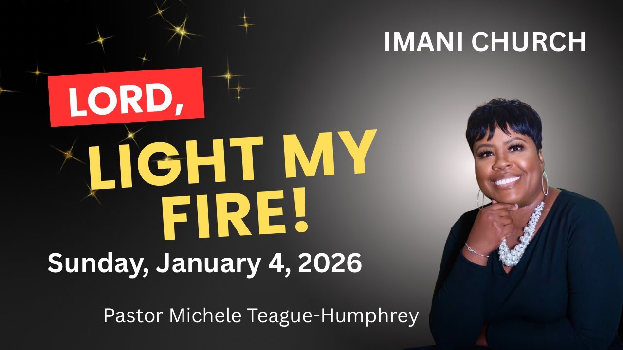 Pastor Michele Humphrey LORD, LIGHT MY FIRE!  Romans 12:11