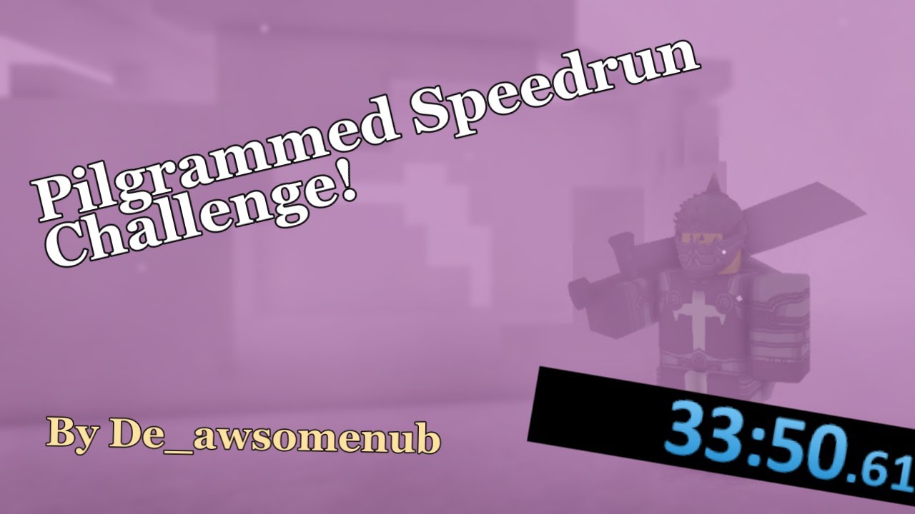 (33:50.61) Pilgrammed: Speedrun Challenge