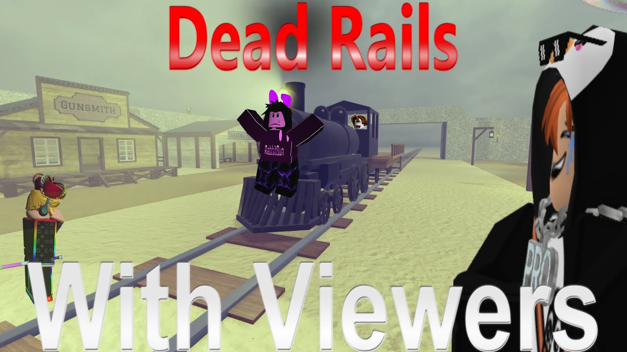 🔴 Dead Rails New Update With Viewers! | gameplay