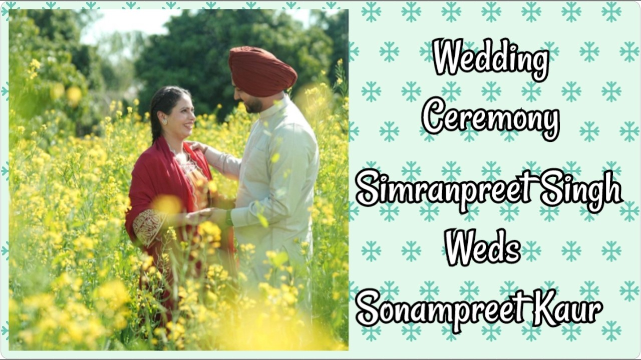 Wedding Ceremony of Simranpreet Singh Weds Sonampreet Kaur.. By - Kumar Studio..98724 88639