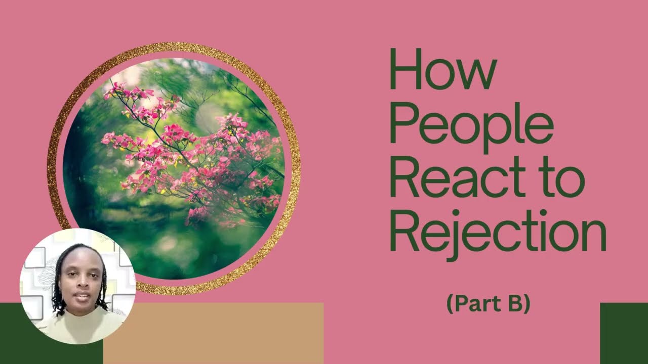 How People React to Rejection (Part B) - Spirit of Rejection (Part 5)