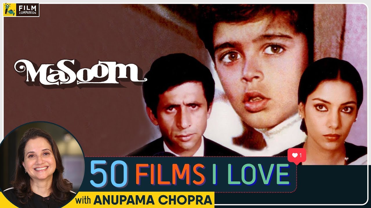 Masoom | Shekhar Kapur | 50 Films I Love | Film Companion