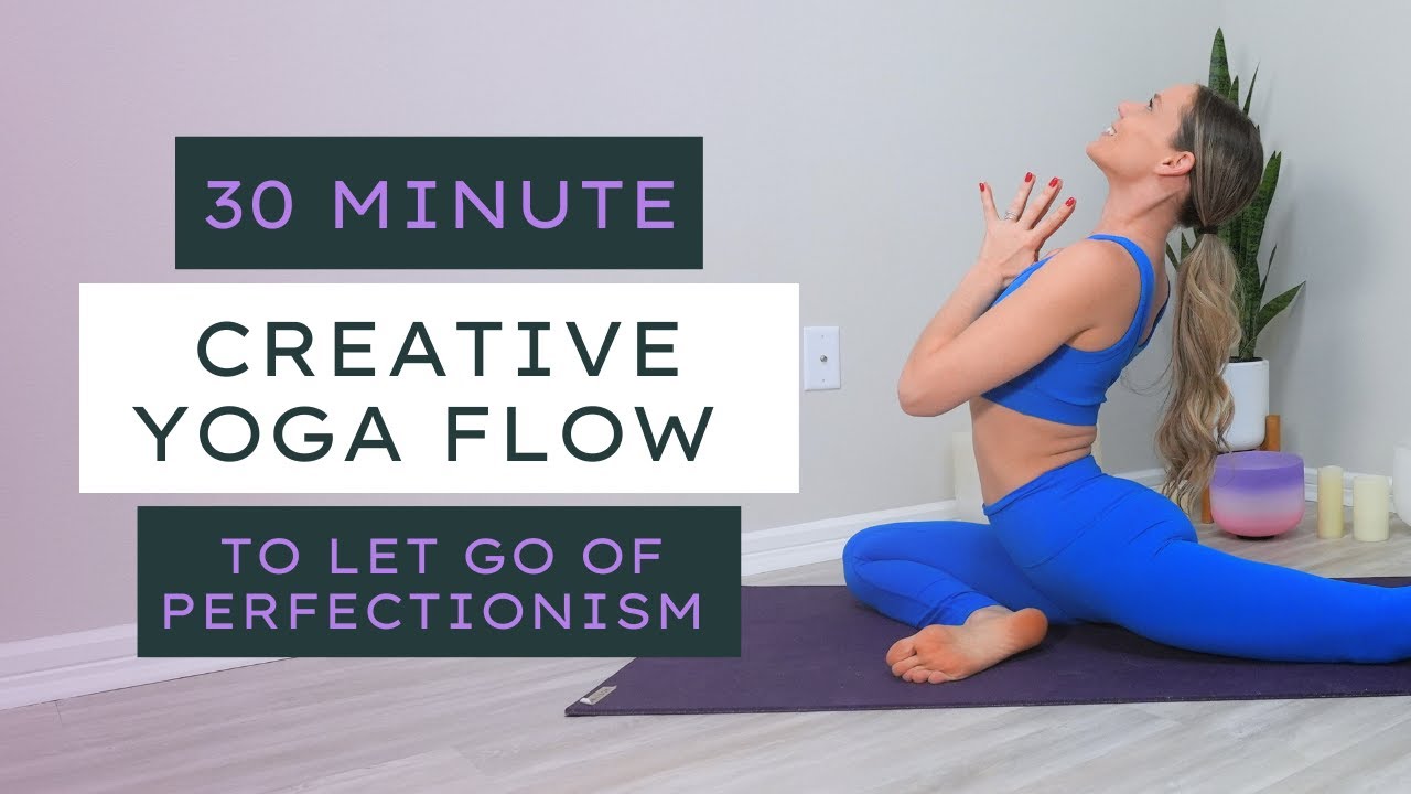 Yoga for Yoga Teachers | 30 Min Creative Flow to Let Go of Perfectionism