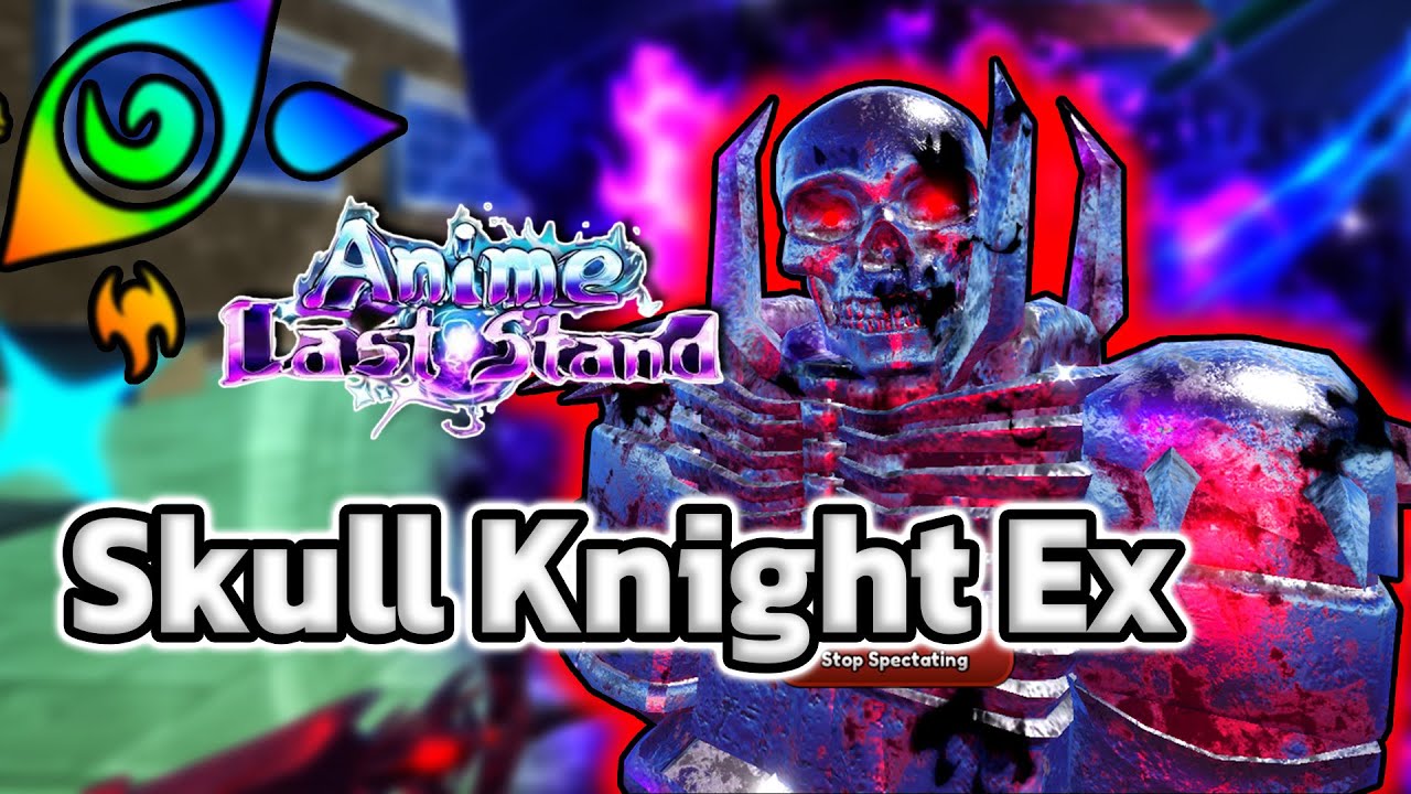 Skull Knight ซับได้ดาเมจได้ดีจริง | Roblox Anime Last Stand