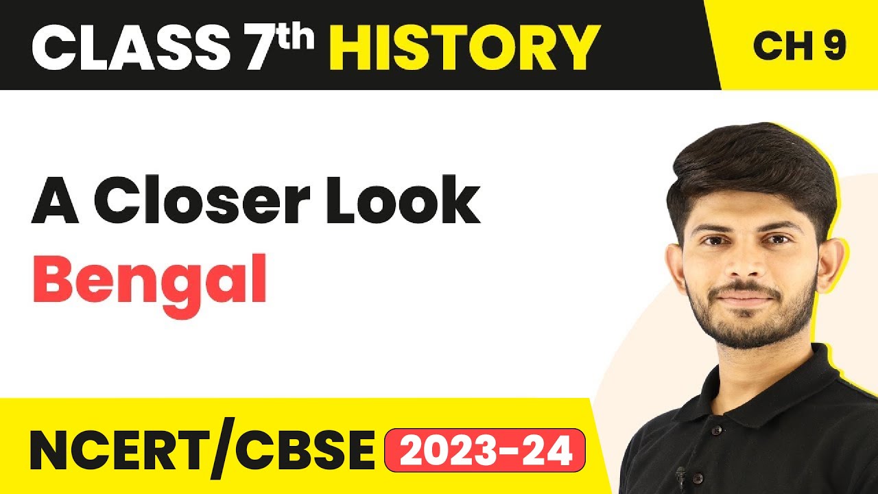 A Closer Look Bengal - The Making Of Regional Cultures | Class 7 History