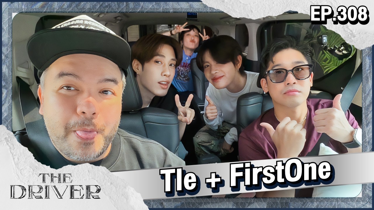 The Driver EP.308 - Tle + FirstOne
