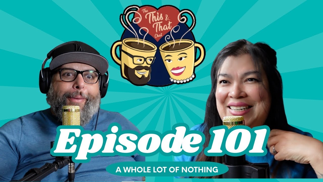 A Whole Lot Of Nothing - The This and That Chat